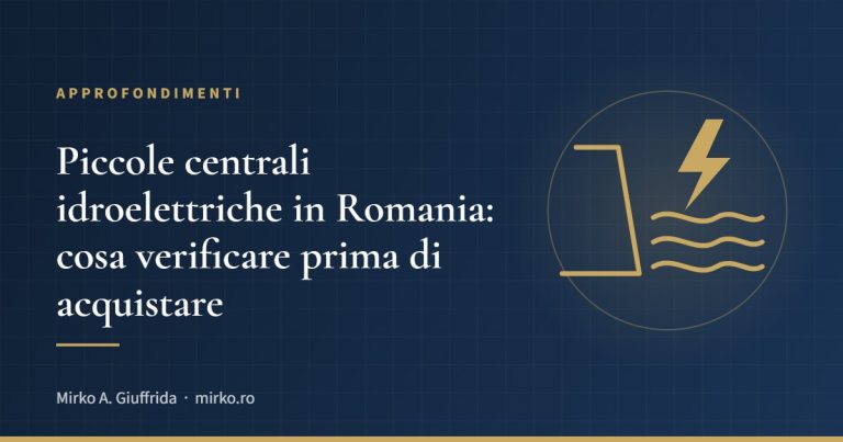 Piccole centrali idroelettriche in Romania: cosa verificare prima di acquistare
