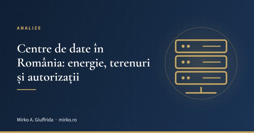 Centre de date în România: energie, terenuri și autorizații