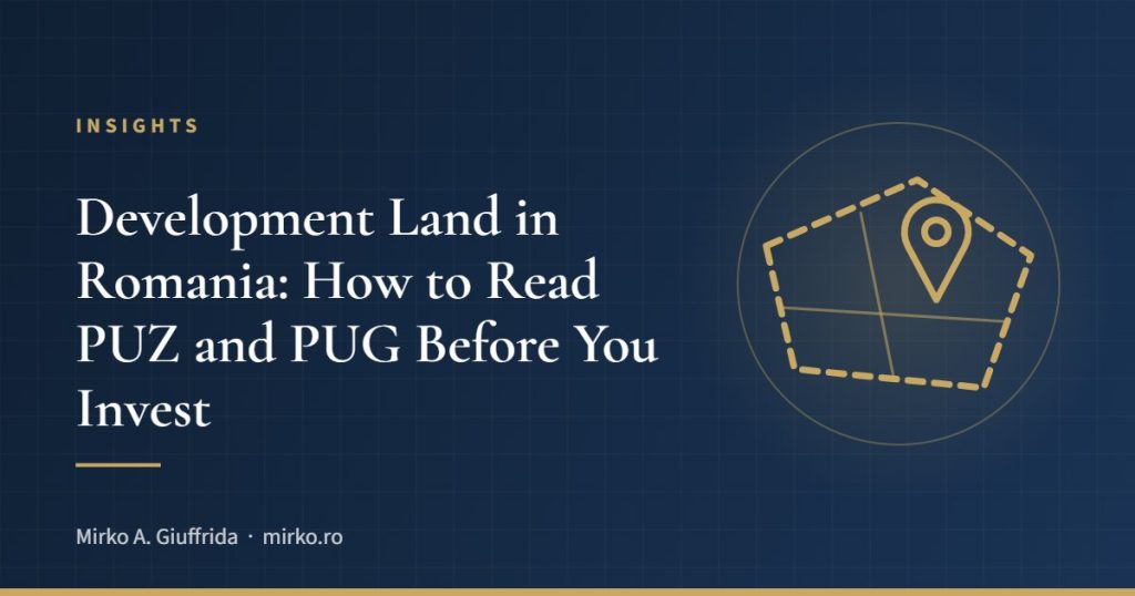 Development Land in Romania: How to Read PUZ and PUG Before You Invest