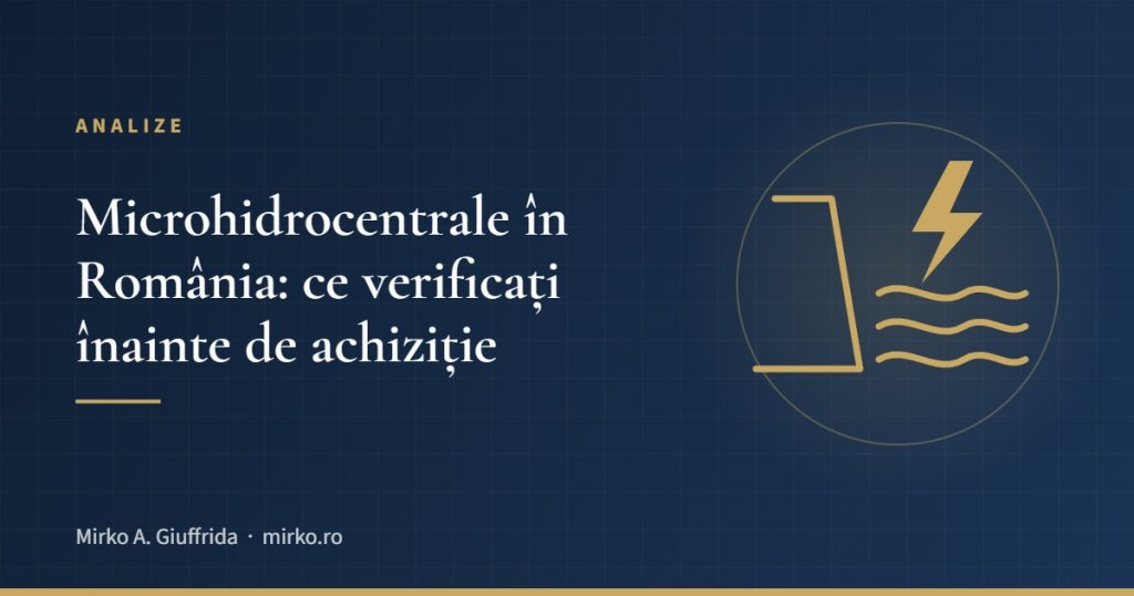 Microhidrocentrale în România: ce verificați înainte de achiziție