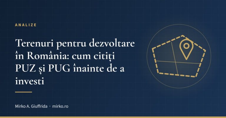 Terenuri pentru dezvoltare în România: cum citiți PUZ și PUG înainte de a investi